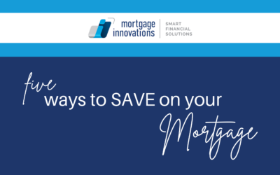 5 Simple Ways to Save Money on Your Mortgage